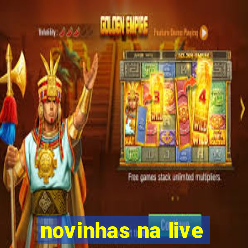 novinhas na live